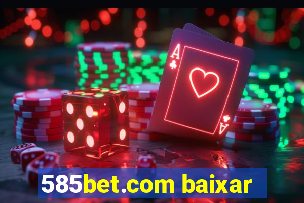 585bet.com baixar